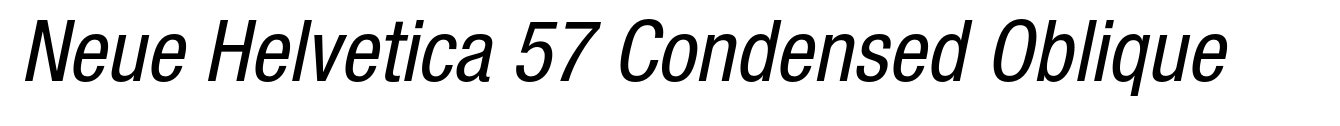 Neue Helvetica 57 Condensed Oblique